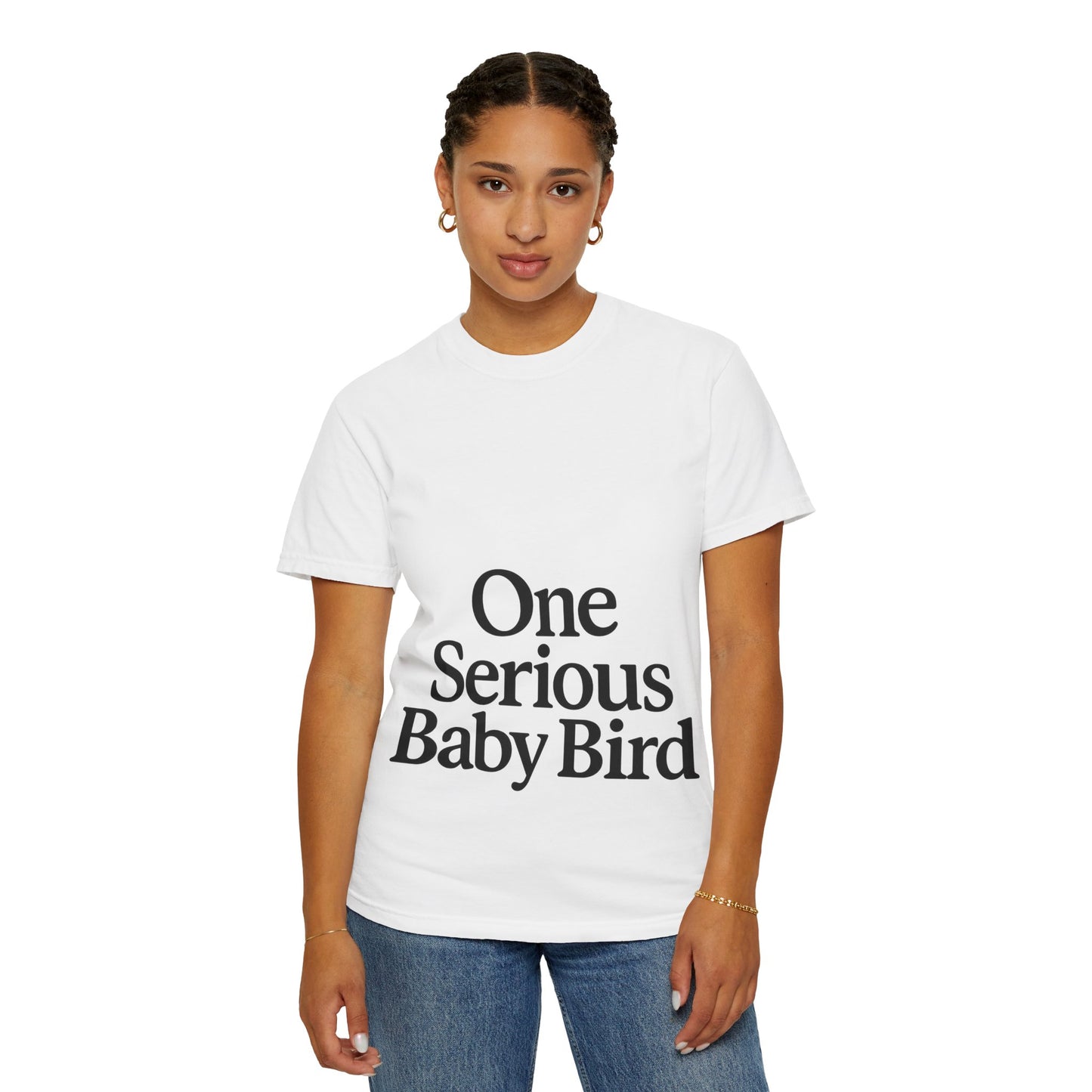 One Serious Baby Bird Unisex Garment-Dyed T-Shirt - Fun & Playful Design for Parents and Baby Enthusiasts