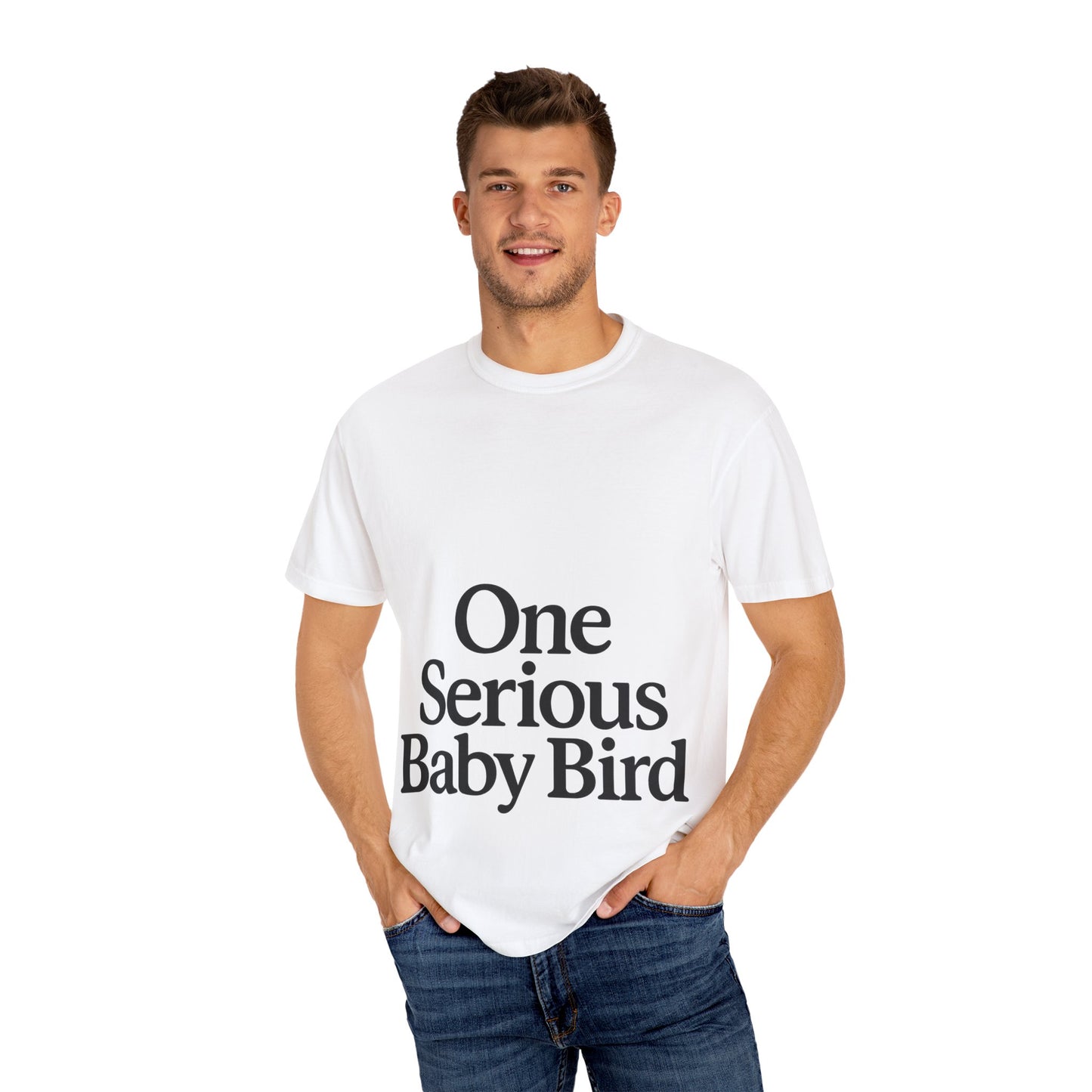 One Serious Baby Bird Unisex Garment-Dyed T-Shirt - Fun & Playful Design for Parents and Baby Enthusiasts