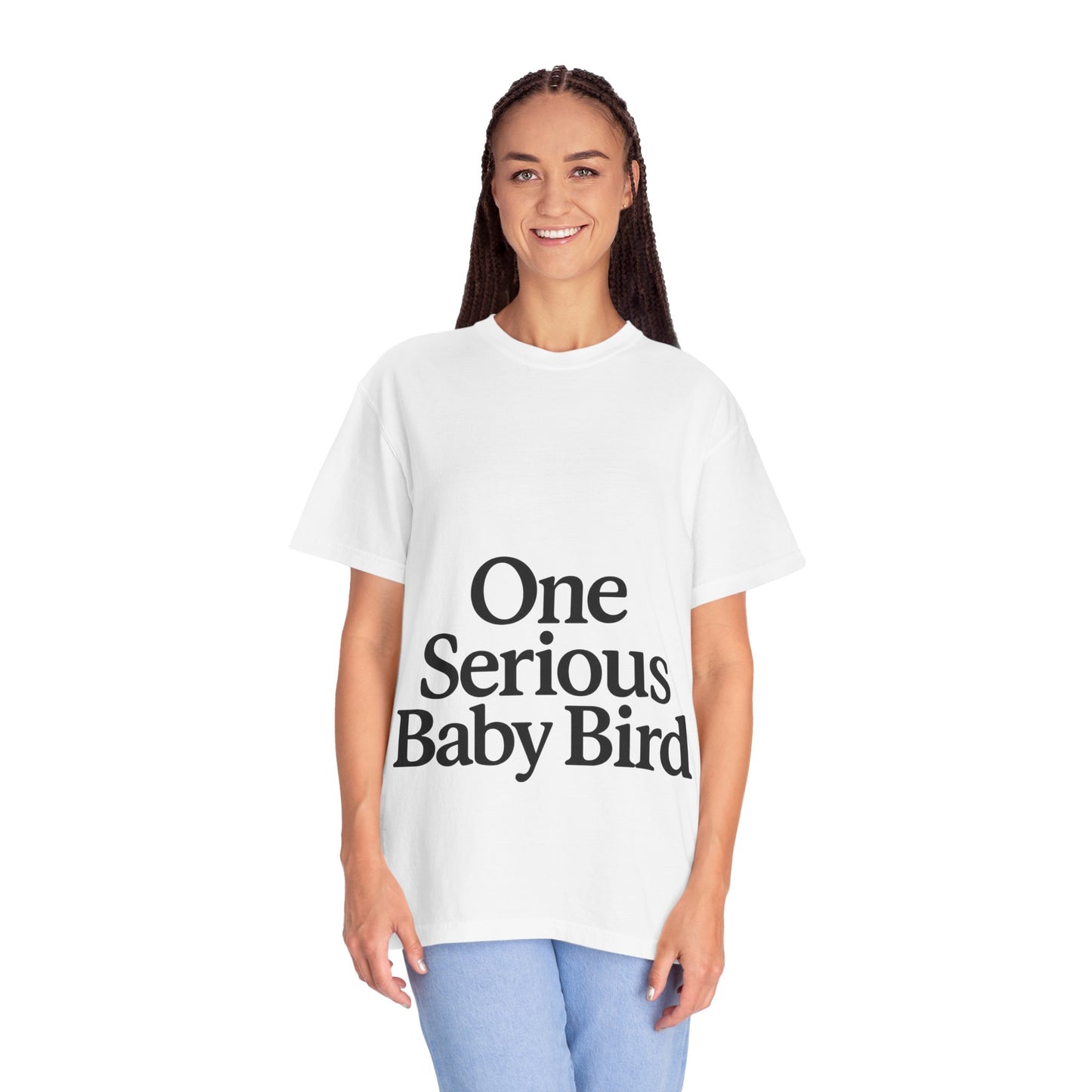 One Serious Baby Bird Unisex Garment-Dyed T-Shirt - Fun & Playful Design for Parents and Baby Enthusiasts