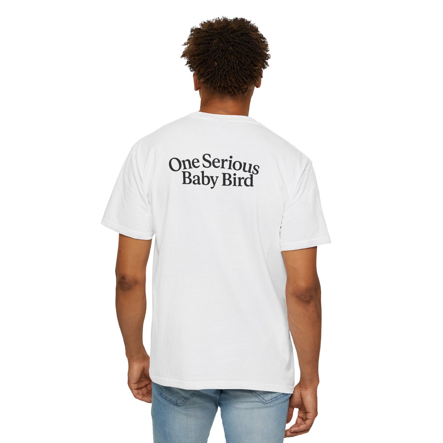 One Serious Baby Bird Unisex Garment-Dyed T-Shirt - Fun & Playful Design for Parents and Baby Enthusiasts